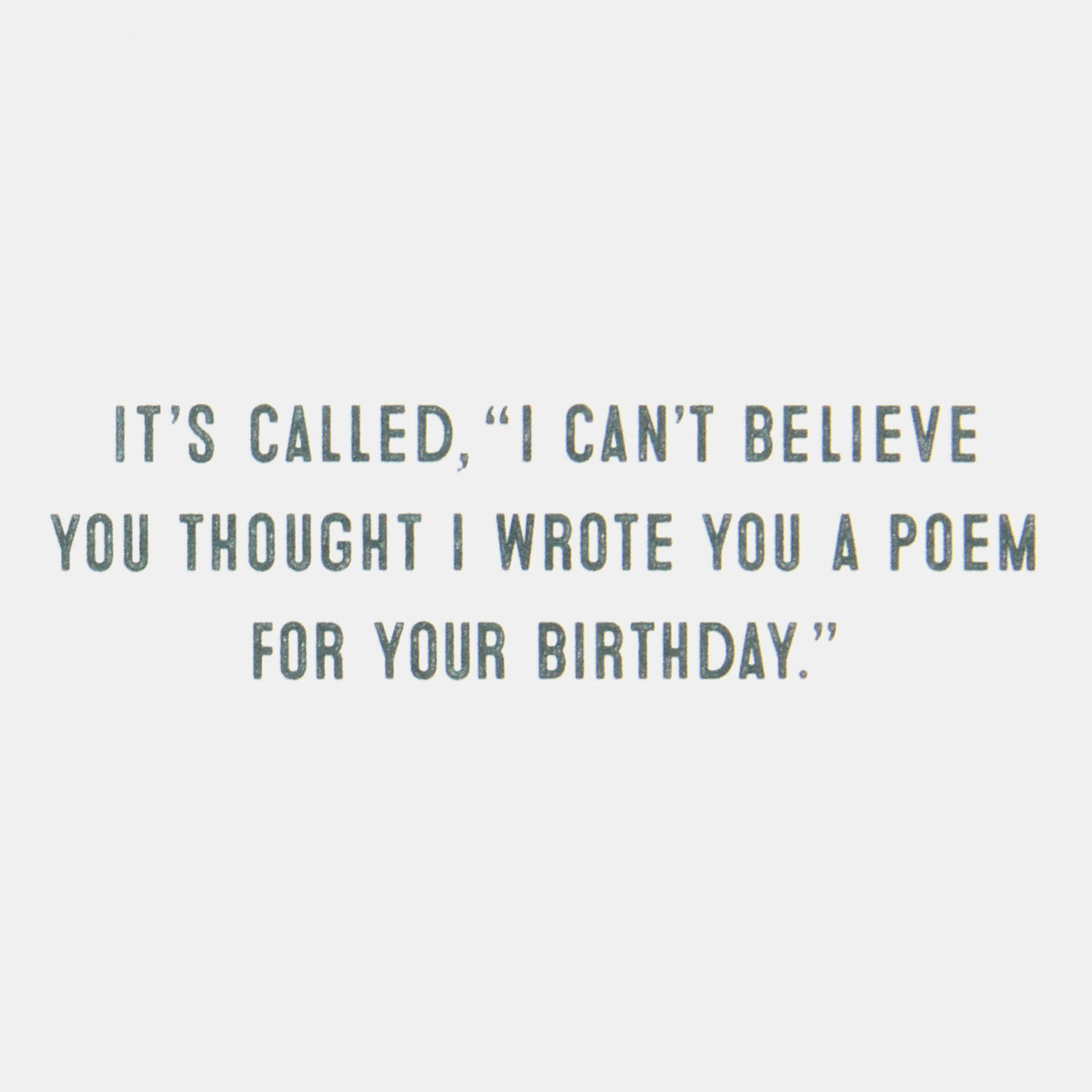 Im-So-Not-A-Poet-Birthday-Card_399ZZB3627_02