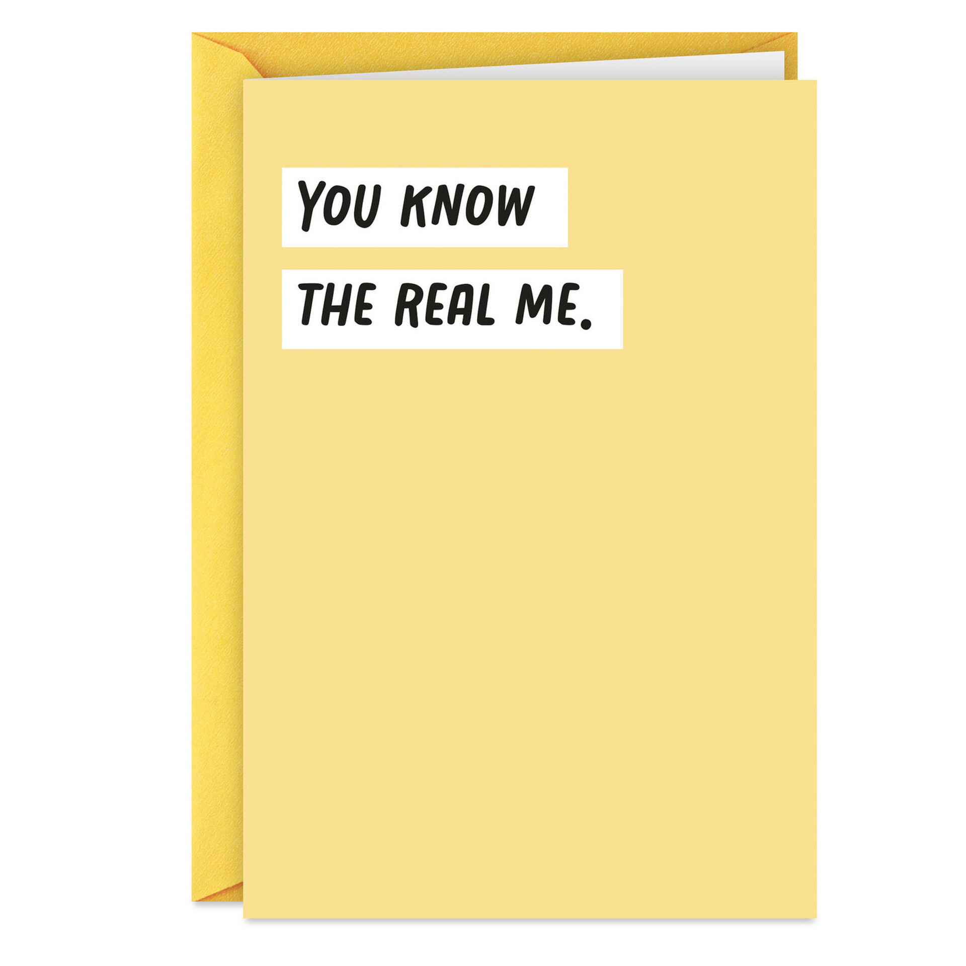 You-Know-the-Real-Me-Funny-Card_369ZZB9830_01